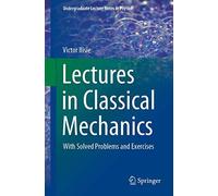 Lectures In Classical Mechanics