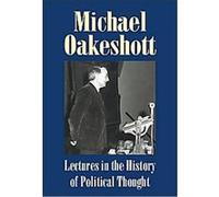 Lectures in the History of Political Thought Michael Oakeshott (Auteur)