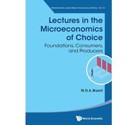 Lectures In The Microeconomics Of Choice