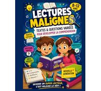 Lectures Malignes : Textes & Questions Variées pour Développer la Compréhension (8-12 ans): Textes & Défis La Compréhension Nouvelle Génération