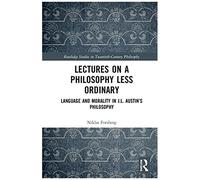 Lectures On A Philosophy Less Ordinary