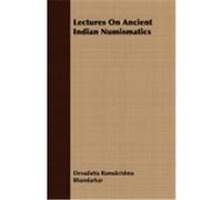 Lectures on Ancient Indian Numismatics Bhandarkar, Devadatta Ramakrishna (Auteur)