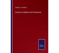 Lectures On Baptism And Communion