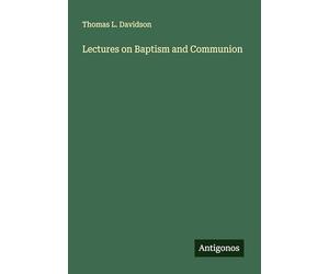 Lectures on Baptism and Communion