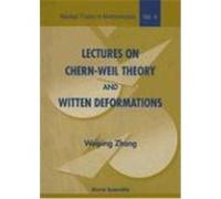 Lectures on Chern-Weil Theory and Witten Deformations, Nankai Traits in Mathematics Weiping Zhang (Auteur)