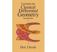 Lectures on Classical Differential Geometry