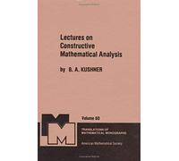 Lectures On Constructive Mathematical Analysis