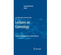 Lectures on Cosmology: Accelerated Expansion of the Universe