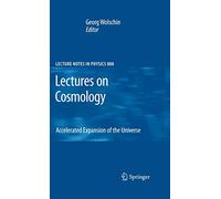 Lectures on Cosmology: Accelerated Expansion of the Universe
