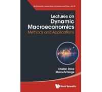 Lectures On Dynamic Macroeconomics: Methods And Applications