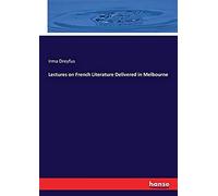 Lectures On French Literature Delivered In Melbourne