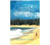 Lectures On General Psychology Volume One