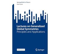 Lectures on Generalized Global Symmetries: Principles and Applications