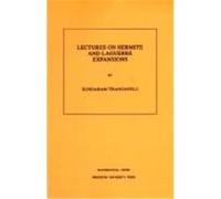 Lectures on Hermite and Laguerre Expansions, Mathematical Notes Sundaram Thangavelu (Auteur)