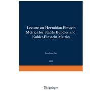 Lectures On Hermitian-Einstein Metrics For Stable Bundles And Kähler-Einstein Metrics