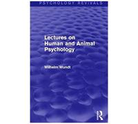 Lectures On Human And Animal Psychology (Psychology Revivals)