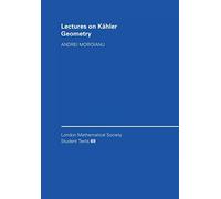 Lectures on Kähler Geometry