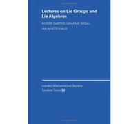 Lectures on Lie Groups and Lie Algebras, London Mathematical Society Student Texts, 32 Graeme Segal, Ian G. MacDonald, Roger W. Carter (Auteur)