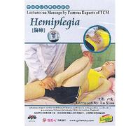 Lectures on Massage by Famous Experts of TCM: Hemiplegia (Partial Paralysis)