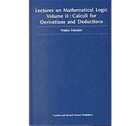 Lectures on Mathematical Logic Walter Felscher (Auteur)