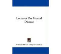 Lectures on Mental Disease Sankey, William Henry Octavius (Auteur)