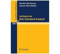 Lectures On Non- Standard Analysis