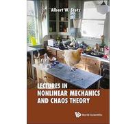 Lectures On Nonlinear Mechanics And Chaos Theory