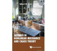Lectures On Nonlinear Mechanics And Chaos Theory