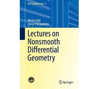 Lectures On Nonsmooth Differential Geometry