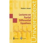 Lectures on Partial Differential Equations, Universitext Series V. I. Arnold (Auteur)