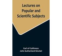 Lectures On Popular And Scientific Subjects