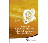 Lectures On Quantum Computing, Thermody & Statistical Phys