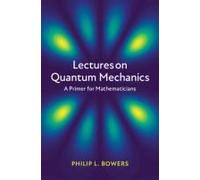 Lectures On Quantum Mechanics