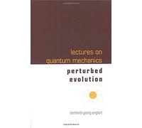 Lectures On Quantum Mechanics - Volume 3: Perturbed Evolution