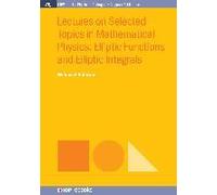 Lectures On Selected Topics In Mathematical Physics