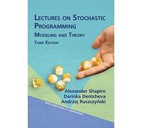 Lectures On Stochastic Programming : Modeling And Theory