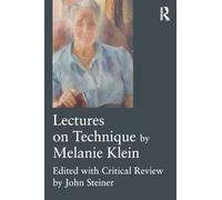 Lectures on Technique by Melanie Klein