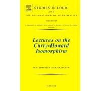 Lectures On The Curry-Howard Isomorphism