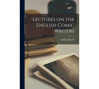 Lectures On The English Comic Writers