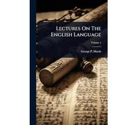 Lectures On The English Language