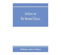 Lectures On The Harvard Classics