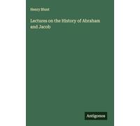 Lectures on the History of Abraham and Jacob