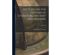Lectures On The History Of Literature, Ancient And Modern; Volume Ii