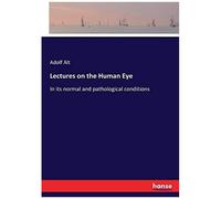 Lectures On The Human Eye