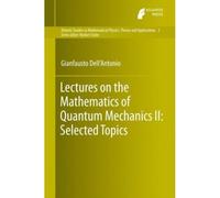 Lectures On The Mathematics Of Quantum Mechanics Volume Ii: Selected Topics