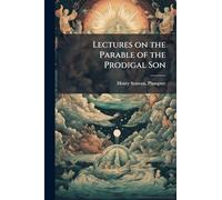 Lectures on the Parable of the Prodigal Son