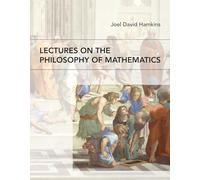 Lectures on the Philosophy of Mathematics