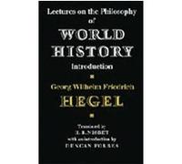 Lectures on the Philosophy of World History, Cambridge Studies in the History and Theory of Politics Georg Wilhelm Friedrich Hegel (Auteur)