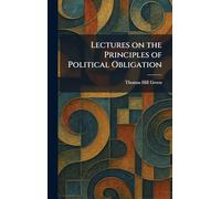 Lectures on the Principles of Political Obligation