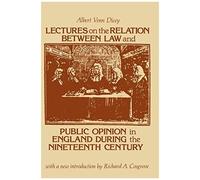 Lectures On The Relation Between Law And Public Opinion In England During The Nineteenth Century